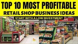 Best Retail Business Ideas in India - Top 10 Retail Business Ideas