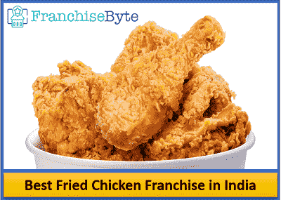 Best Fried Chicken Franchise in India