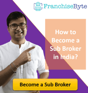 How to Become a Sub Broker in India?